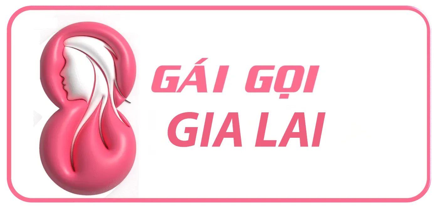 GÁI GỌI GIA LAI